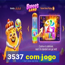 3537 com jogo